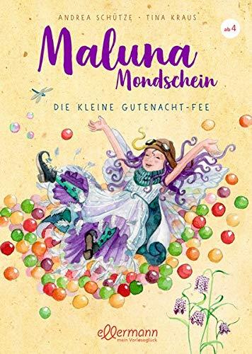 Maluna Mondschein: Die kleine Gutenacht-Fee