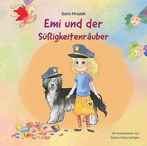 Emi und der Süßigkeitenräuber (Emis Welt Kinderbücher)