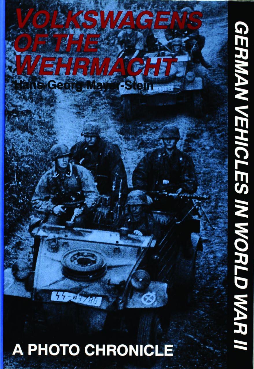 Volkswagens of the Wehrmacht: German Vehicles in World War II