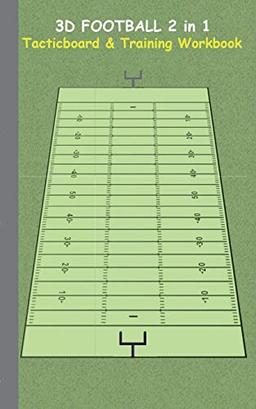 3D Football 2 in 1 Tacticboard and Training Book: Tactics/strategies/drills for trainer/coaches, notebook, training, exercise, exercises, drills, ... tactic, competition, match, bestseller