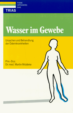 Wasser im Gewebe. Ursachen und Behandlung der Ödemkrankheiten