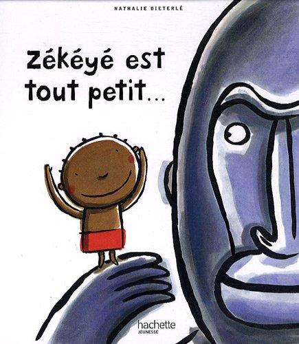 Zékéyé. Zékéyé est tout petit