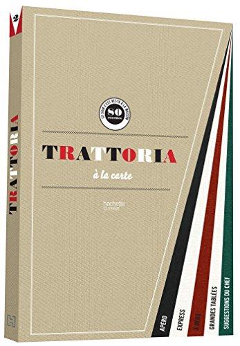 Trattoria à la carte : 80 recettes