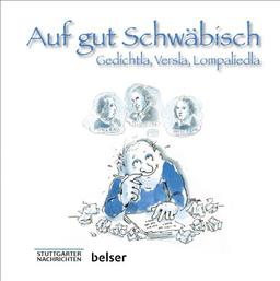 Reime und Gedichte Auf gut Schwäbisch: Gedichtla, Versla, Lompaliedla