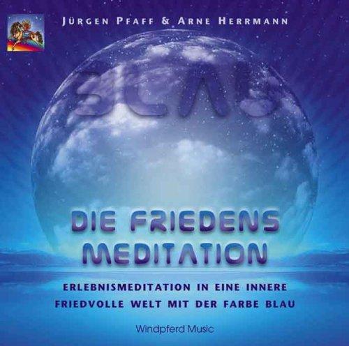 Blau. Die Friedens-Meditation. CD: Erlebnismeditation in eine innere friedvolle Welt der Farbe Blau