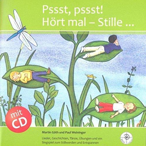 Pssst, pssst!  Hört mal - Stille ...