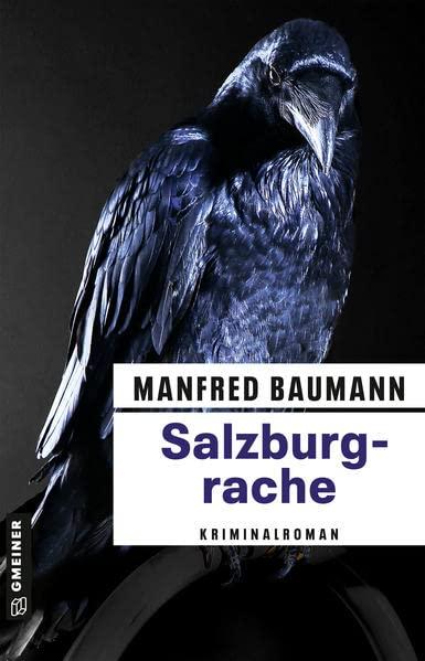 Salzburgrache: Meranas zehnter Fall (Kriminalromane im GMEINER-Verlag) (Martin Merana)