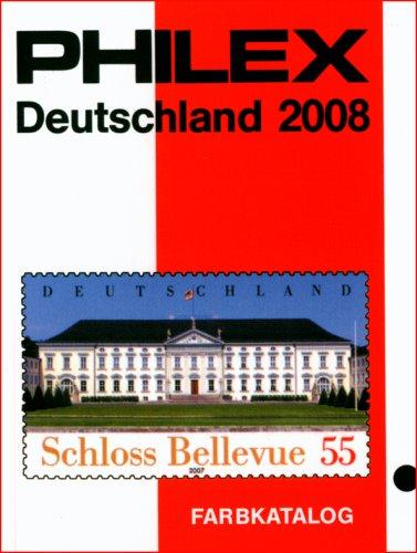 Philex Deutschland Briefmarken-Katalog 2008. Deutschland mit sämtlichen Nebengebieten