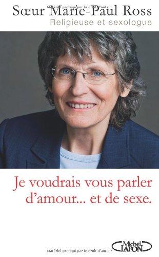 Je voudrais vous parler d'amour... et de sexe