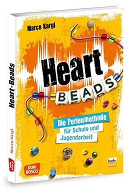 Heartbeads: Die Perlenmethode für Schule und Jugendarbeit