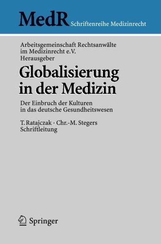 Globalisierung in der Medizin: Der Einbruch der Kulturen in das deutsche Gesundheitswesen (MedR Schriftenreihe Medizinrecht) (German Edition)