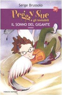 Il sonno del gigante. Peggy Sue e gli invisibili (Tascabili immaginario)