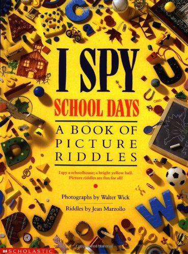 I Spy School Days: A Book of Picture Riddles