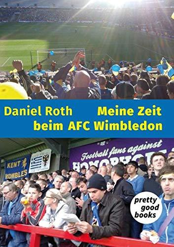 Meine Zeit beim AFC Wimbledon: Ein Fußball-Groundhopper berichtet