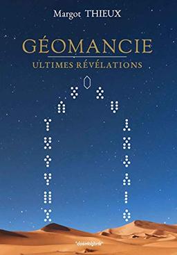 Géomancie : ultimes révélations