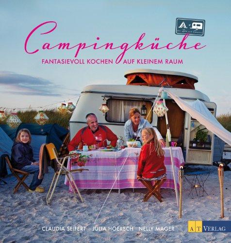 Campingküche: Fantasievoll kochen auf kleinem Raum