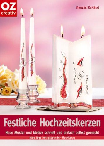 Festliche Hochzeitskerzen: Neue Muster und Motive schnell und einfach selbst gemacht