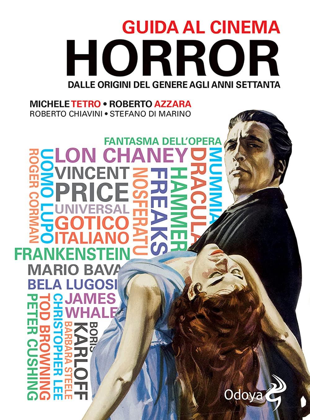 Guida al cinema horror. Dalle origini del genere agli anni Settanta (Odoya library)