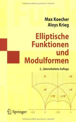 Elliptische Funktionen und Modulformen (Springer-Lehrbuch Masterclass)