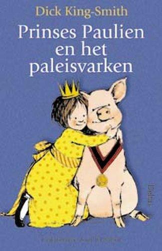 Prinses Paulien en het paleisvarken: Leesboek.