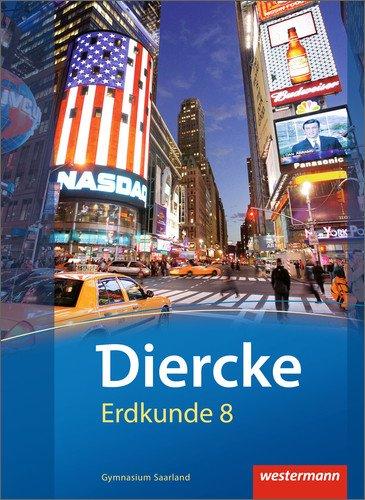 Diercke Erdkunde - Ausgabe 2011 für Gymnasien im Saarland: Schülerband 8