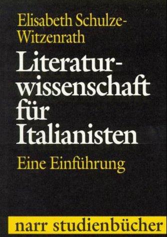 Literaturwissenschaft für Italianisten. Eine Einführung