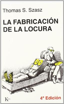 La Fabricación de la Locura (Psicologia (kairos))