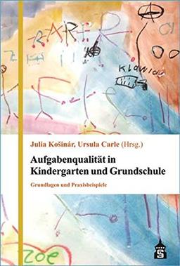 Aufgabenqualität in Kindergarten und Grundschule: Grundlagen und Praxisbeispiele