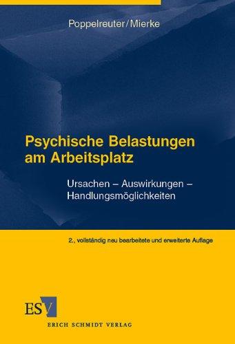 Psychische Belastungen am Arbeitsplatz: Ursachen - Auswirkungen - Handlungsmöglichkeiten