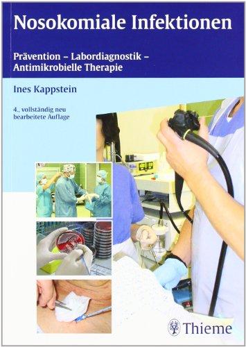 Nosokomiale Infektionen: Prävention - Labordiagnostik - Antimikrobielle Therapie