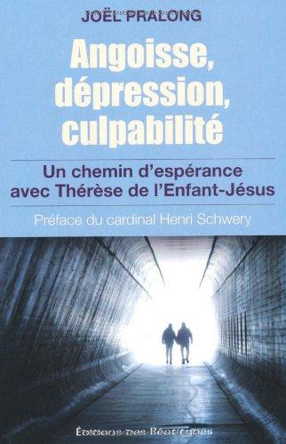 Angoisse, dépression, culpabilité : un chemin d'espérance avec Thérèse de l'Enfant-Jésus