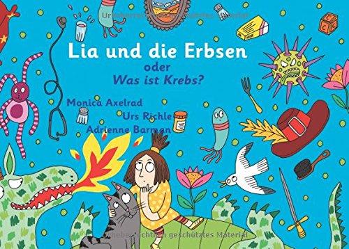 Lia und die Erbsen oder Was ist Krebs? - Version "Mutter hat Krebs"