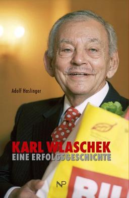 Karl Wlaschek. Eine Erfolgsgeschichte.