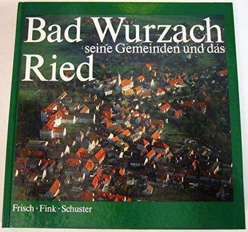 Bad Wurzach. Seine Gemeinden und das Ried.