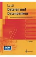 Dateien und Datenbanken: Eine anwendungsorientierte Einführung (Springer-Lehrbuch)