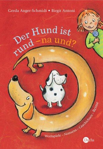 Der Hund ist rund - na und?