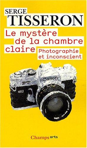 Le mystère de la chambre claire : photographie et inconscient