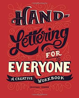 Hand-Lettering for Everyone: A Creative Workbook