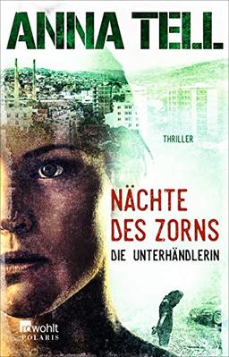 Nächte des Zorns (Die Unterhändlerin, Band 2)