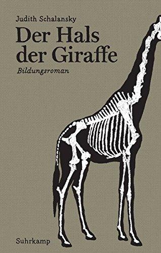 Der Hals der Giraffe: Bildungsroman. Geschenkausgabe (suhrkamp taschenbuch)