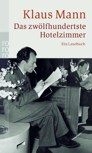 Das zwölfhundertste Hotelzimmer: Ein Lesebuch