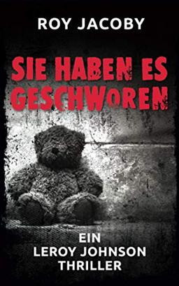 Sie haben es geschworen: Thriller