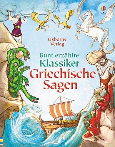 Bunt erzählte Klassiker: Griechische Sagen