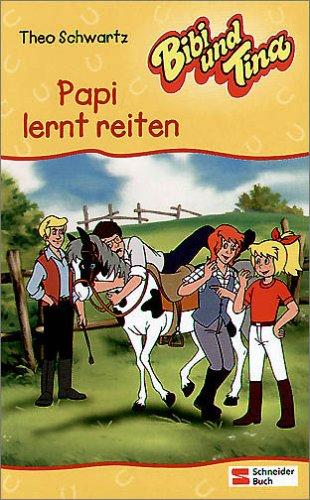 Bibi und Tina, Bd.3, Papi lernt reiten