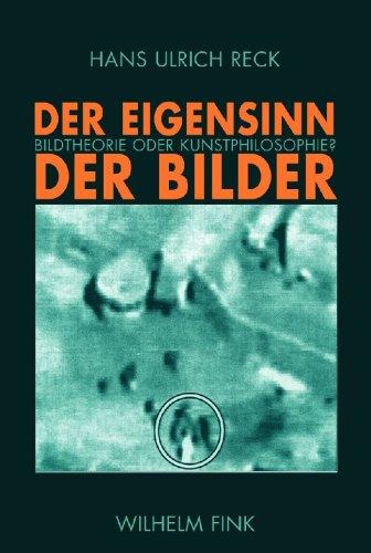 Der Eigensinn der Bilder: Bildtheorie oder Kunstphilosophie