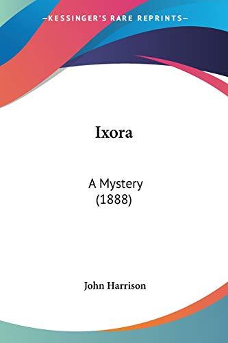 Ixora: A Mystery (1888)