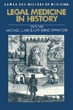 Legal Medicine in History (Cambridge Studies in the History of Medicine)