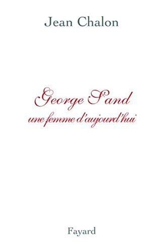 George Sand, une femme d'aujourd'hui