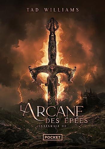 L'arcane des épées : intégrale. Vol. 3