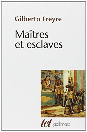 Maîtres et esclaves : la formation de la société brésilienne